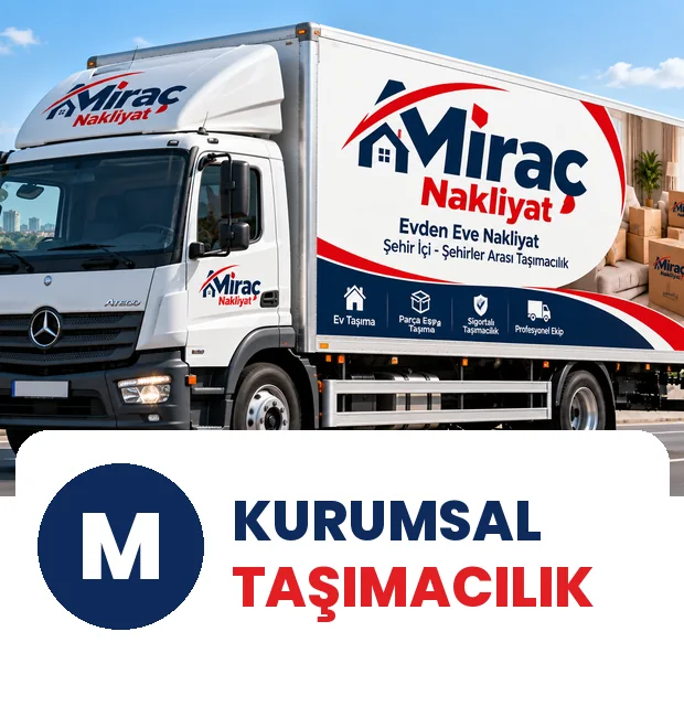 Adana Kurumsal Taşımacılık – Miraç Nakliyat