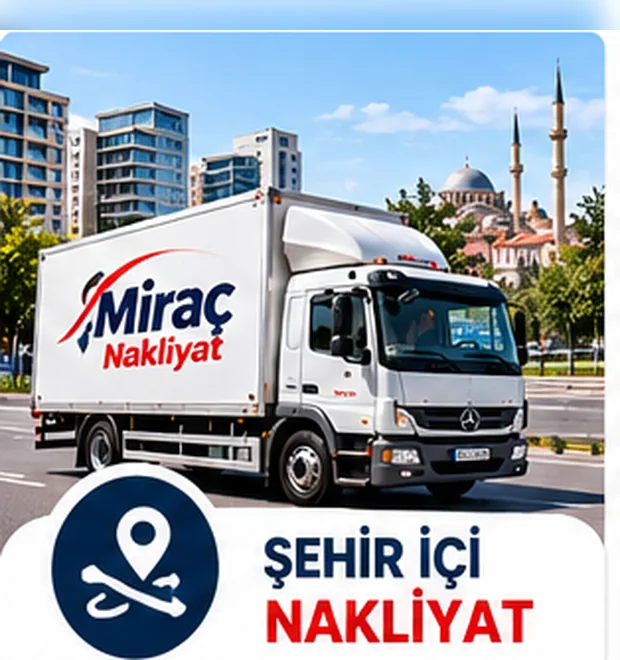 Adana Şehir İçi Nakliyat – Miraç Nakliyat