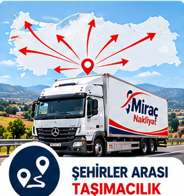 Adana Şehirler Arası Nakliyat – Miraç Nakliyat