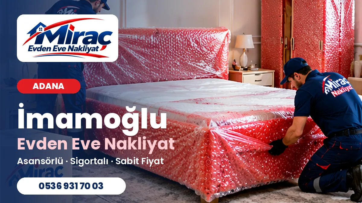 İmamoğlu evden eve nakliyat