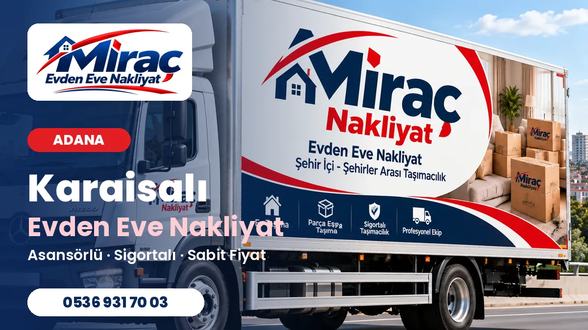 Karaisalı evden eve nakliyat