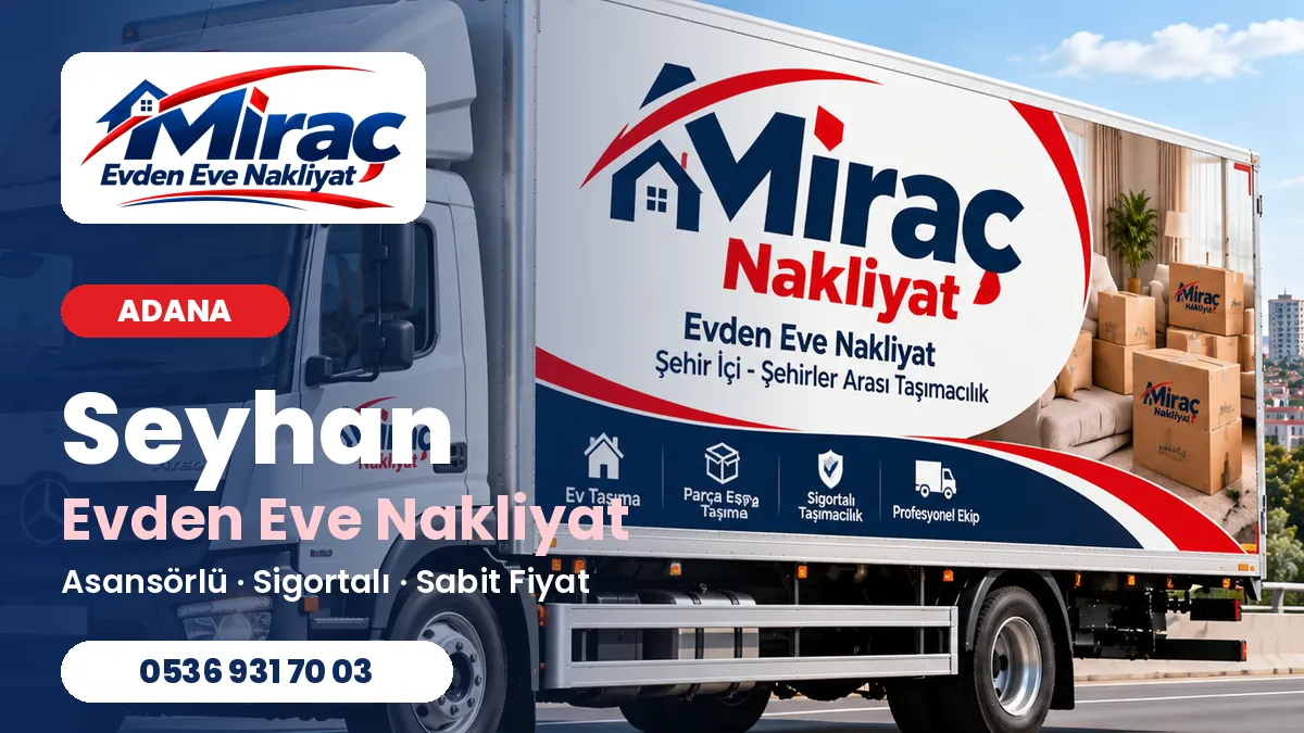 Seyhan evden eve nakliyat